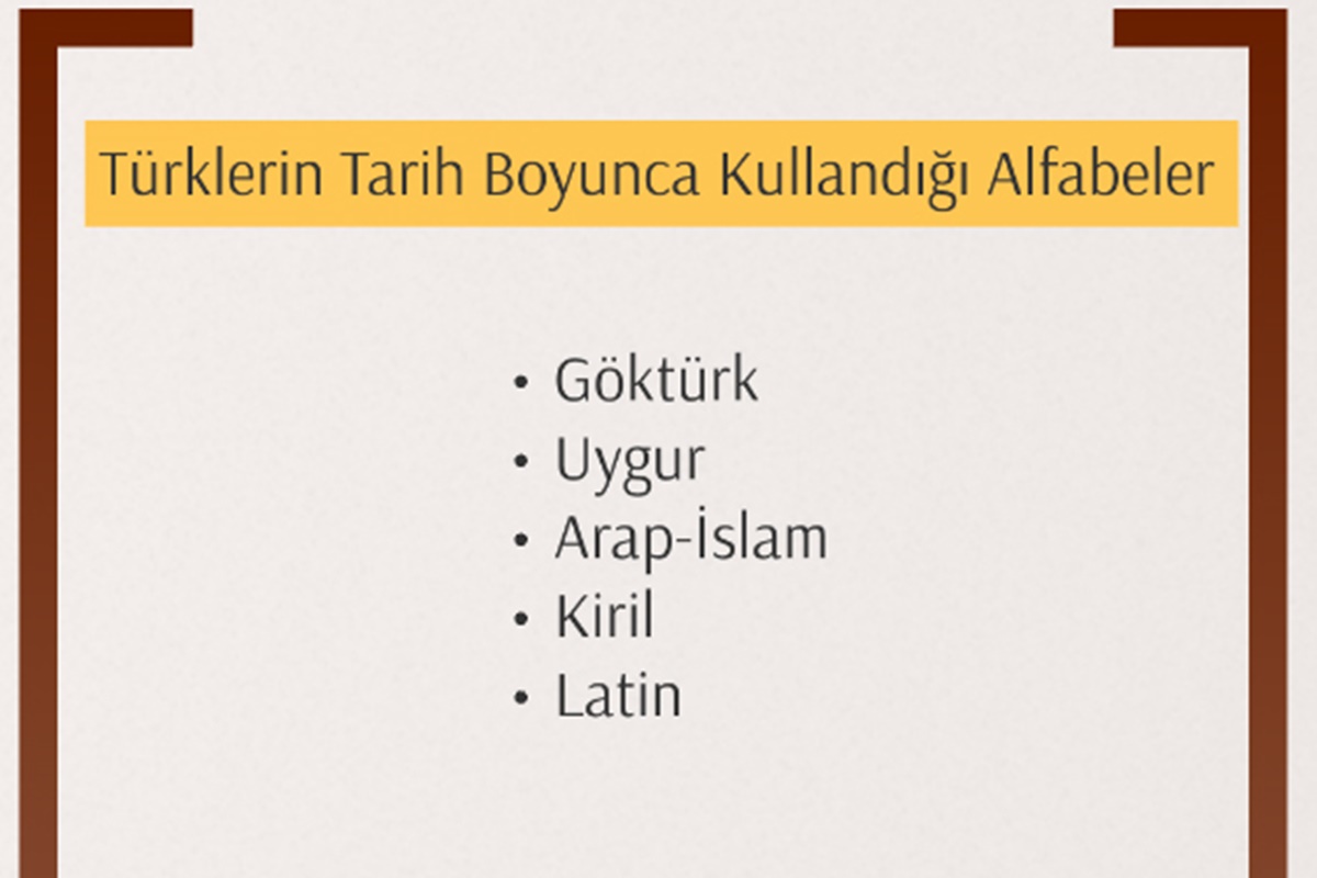 Tarih Boyunca Türklerin Kullandığı Alfabeler